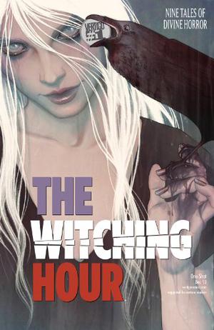 The Witching Hour #1 by Toby Litt, Matthew Sturges, Emily Carroll, Kelly Sue DeConnick, Aleš Kot, Mariah Huehner, Steve Beach, Lauren Beukes, Brett Lewis, Annie Mok
