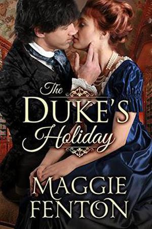 The Duke's Holiday (The Regency Romp Trilogy #1)