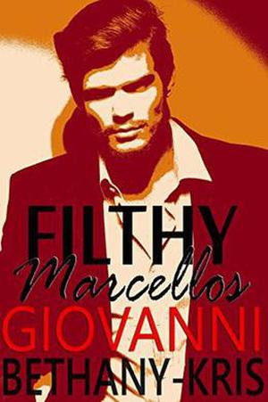 Filthy Marcellos: Giovanni by Bethany-Kris