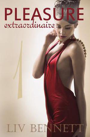 Pleasure Extraordinaire by Liv Bennett