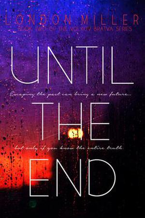 Until the End (Volkov Bratva #2)