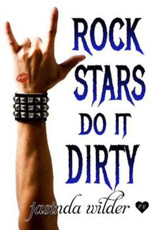Rock Stars Do It Dirty (Rock Stars Do It #2)