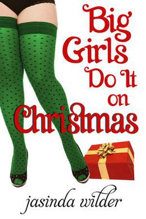 Big Girls Do It on Christmas (Big Girls Do It #5.5)