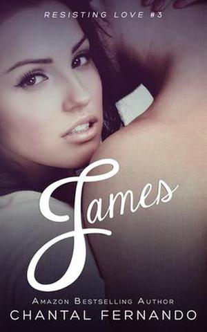 James (Resisting Love #3)