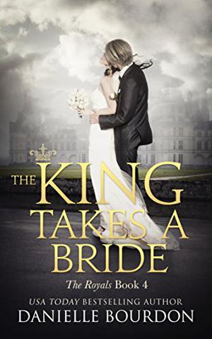 The King Takes a Bride (Latvala Royals #4)