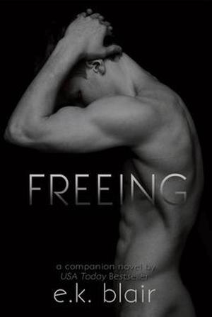 Freeing by E.K. Blair