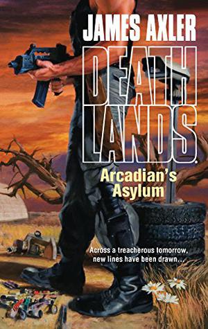 Arcadian's Asylum (Deathlands #92)