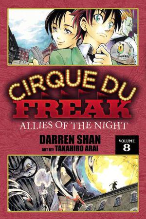 Cirque Du Freak: Allies of the Night, Vol. 8 (Cirque Du Freak: The Manga #8)