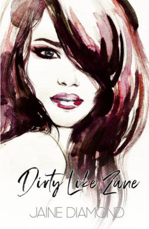 Dirty Like Zane (Dirty #6)