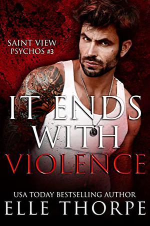 It Ends With Violence by Elle Thorpe