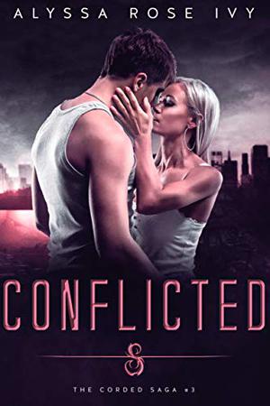 Conflicted (The Corded Saga #3)