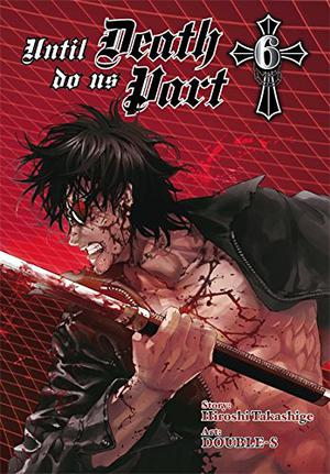 Until Death Do Us Part Omnibus (2-in-1 Edition), Vol. 6: Includes Vol. 11 & 12 (Until Death Do Us Part #6)