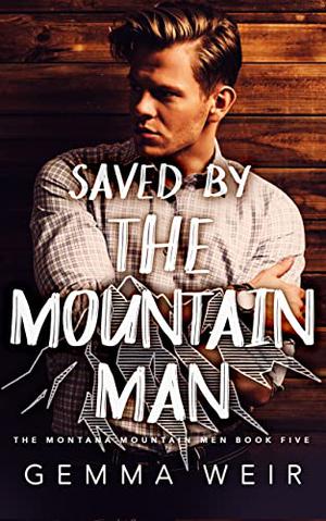 Saved by the Mountain Man (Montana Mountain Men #5)