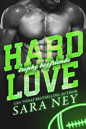 Hard Love (Trophy Boyfriends #3)