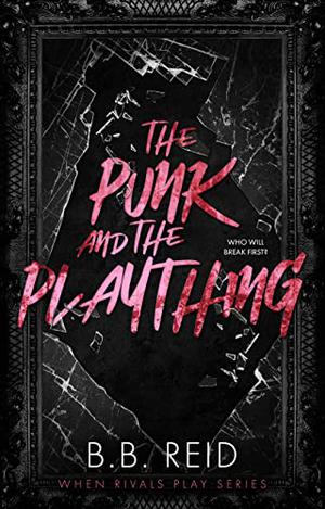 The Punk and the Plaything by B.B. Reid