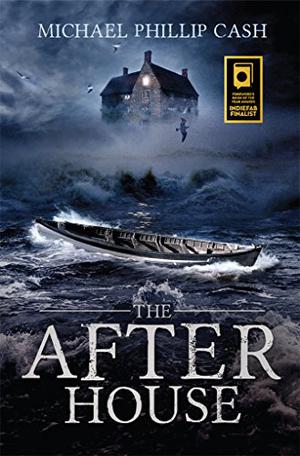 The After House by Michael Phillip Cash