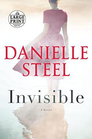 Invisible by Danielle Steel