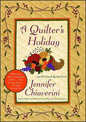 A Quilter's Holiday (Elm Creek Quilts #15)