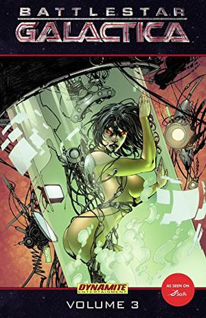 New Battlestar Galactica Volume III Hardcover (New Battlestar Galactica #1)