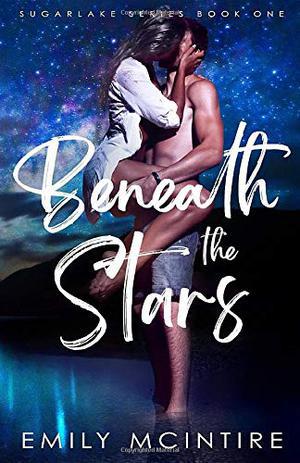 Beneath the Stars by Emily McIntire