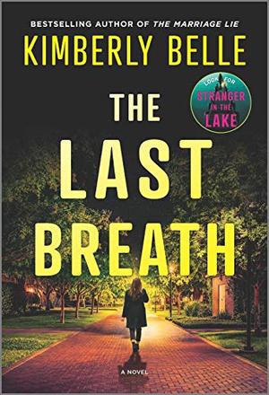 The Last Breath: A Novel by Kimberly Belle