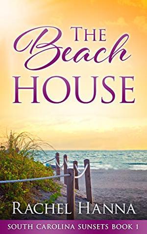 The Beach House (South Carolina Sunsets #1)