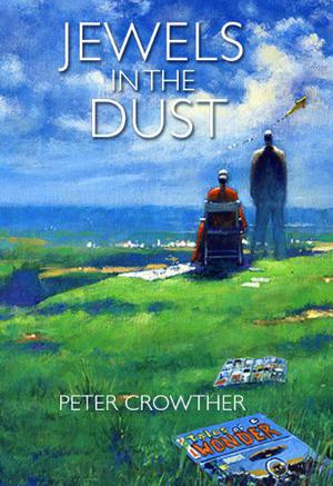 Jewels in the Dust by Peter Crowther