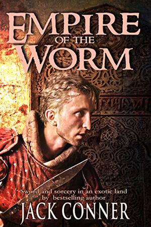 Empire of the Worm by Jack Conner