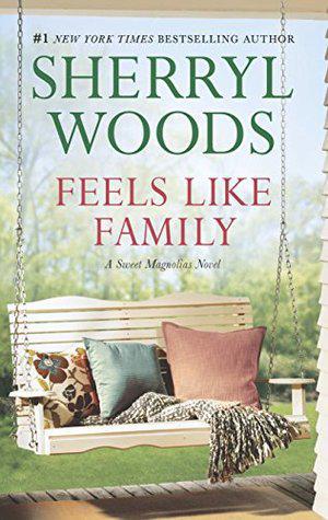 Feels Like Family (The Sweet Magnolias #3)