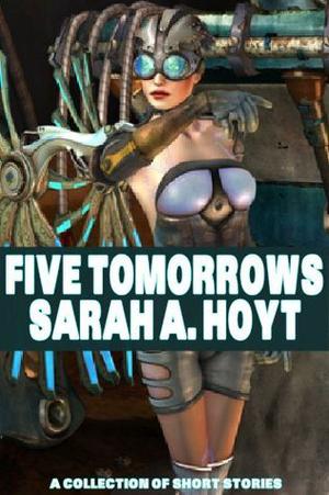 Five Tomorrows (Future History Darkships #4-5)