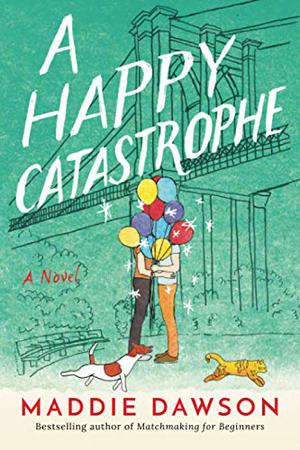 A Happy Catastrophe by Maddie Dawson