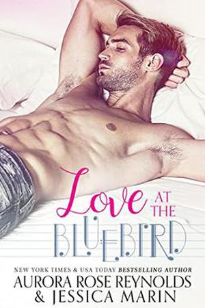 Love at The Bluebird by Aurora Rose Reynolds, Jessica Marin