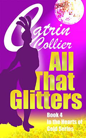 All That Glitters (Hearts of Gold #4)