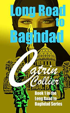 Long Road to Baghdad (Long Road to Baghdad #1)