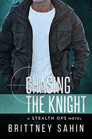 Chasing the Knight (Stealth Ops #6)