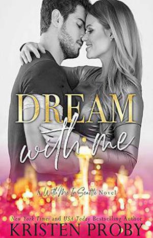 Dream With Me by Kristen Proby
