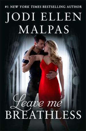 Leave Me Breathless by Jodi Ellen Malpas