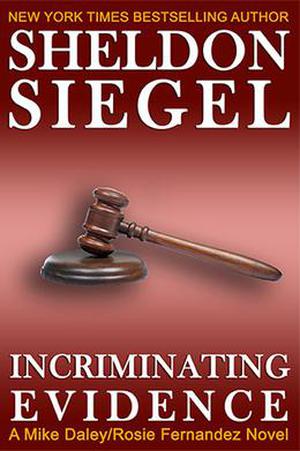 Incriminating Evidence by Sheldon Siegel
