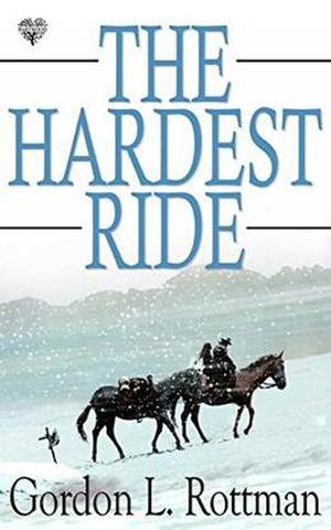 The Hardest Ride by Gordon L. Rottman