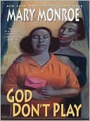 God Don't Play by Mary Monroe