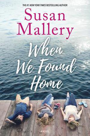 When We Found Home by Susan Mallery