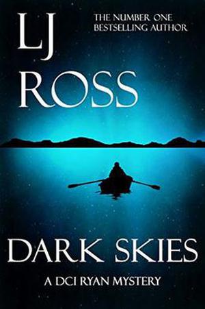 Dark Skies: A DCI Ryan Mystery by LJ Ross
