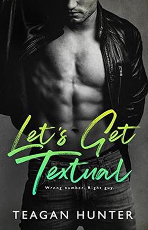 Let's Get Textual by Teagan Hunter