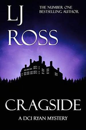 Cragside (DCI Ryan Mysteries #6)
