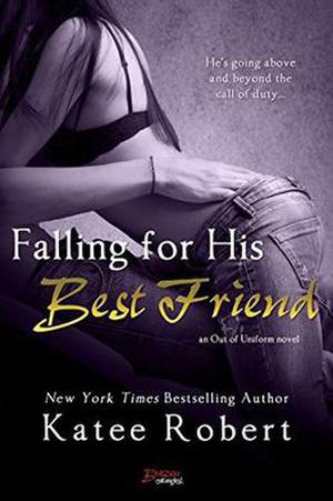 Falling For His Best Friend by Katee Robert