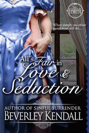 All's Fair in Love & Seduction (The Elusive Lords #2.5)