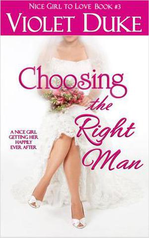 Choosing the Right Man by Violet Duke
