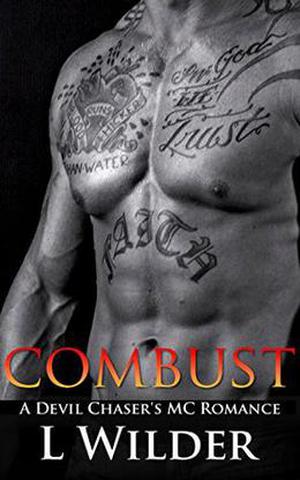 Combust: A Devil Chaser's MC Romance by L. Wilder