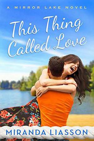 This Thing Called Love (Mirror Lake #1)