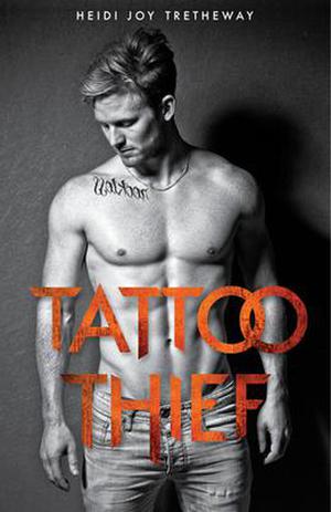 Tattoo Thief by Heidi Joy Tretheway